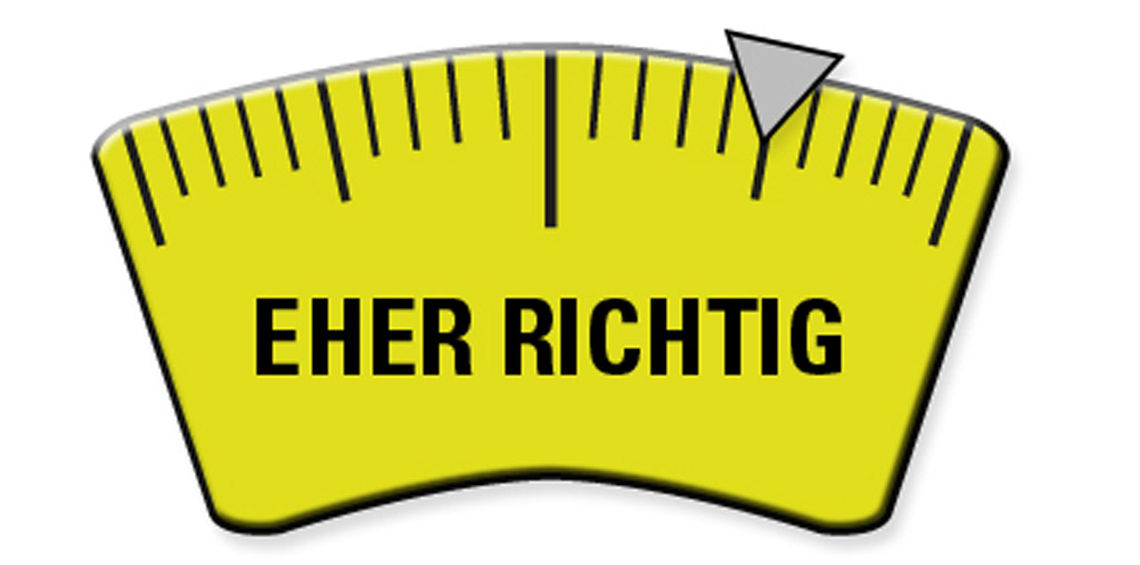 Eher richtig