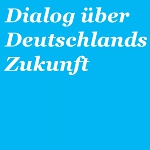 Zukunftsdialog über Deutschland