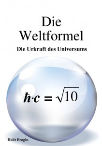 Halit Eroglu - Die Weltformel